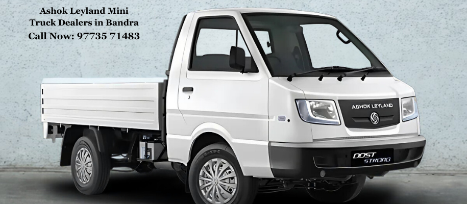 Ashok Leyland Mini Truck Dealers in Bandra