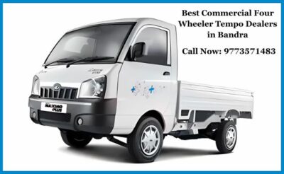 Best Commercial Four Wheeler Tempo Dealers in Bandra